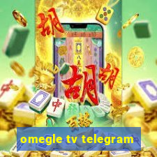 omegle tv telegram